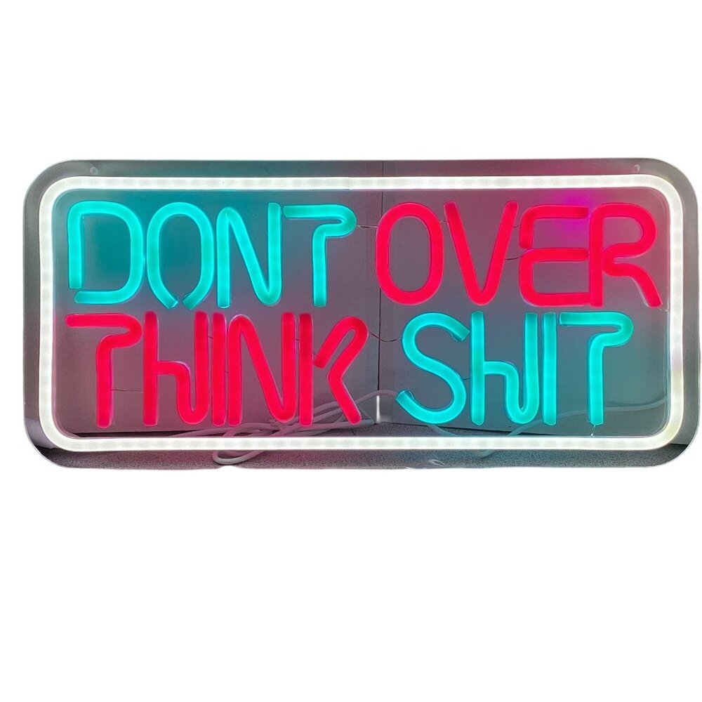"DONT OVER THINK SH-T" Neon Acrylic LED Sign 16"X7" with USB Power Dimmable NEW